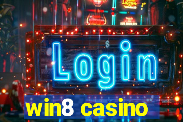 win8 casino